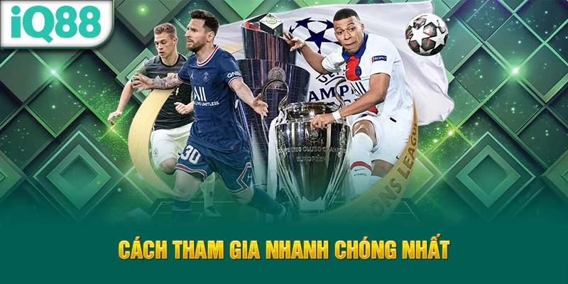 cach-tham-gia-nhanh-chong-nhat