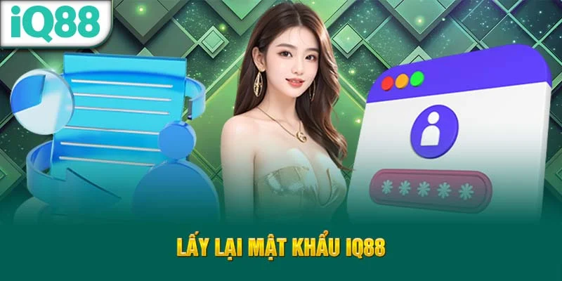lay-lai-mat-khau-iq88
