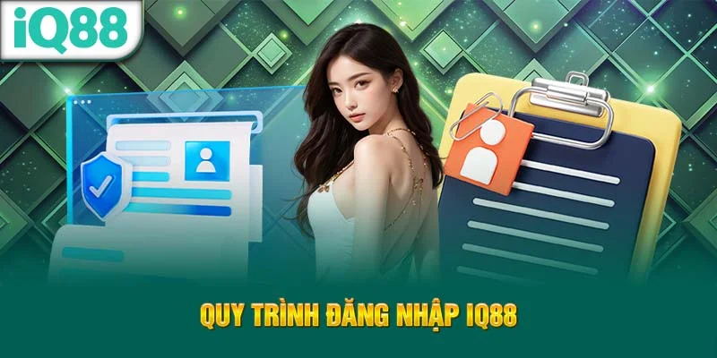 quy-trinh-dang-nhap-iq88