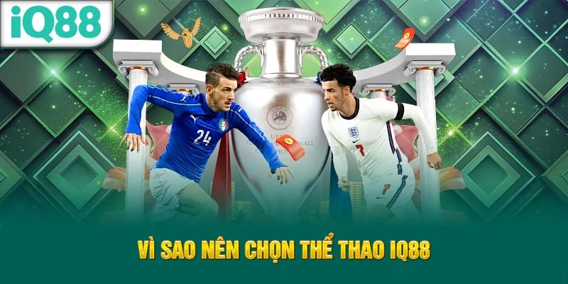 vi-sao-nen-chon-the-thao-iq88
